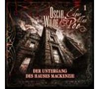 Oscar Wilde und Edgar Allan Poe - Sonderermittler der Krone: 1 - Der Untergang des Hauses Mackenzie