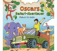 Oscars Safari-Abenteuer: Ein lustiges Tier-Malbuch für Kinder von 4 bis 8 Jahren
