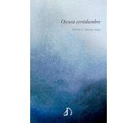 Oscura certidumbre