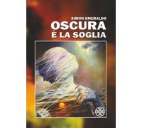 Oscura è la soglia