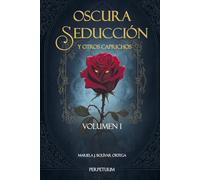 Oscura Seducción y otros caprichos