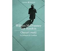 Oscuri resti. Le indagini di Laidlaw (I narratori)