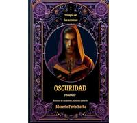 Oscuridad: Atrapante colección de cuentos y relatos de suspenso, misterio, fantásticos, terror y ciencia ficción. Aventura, magia y hechos sobrenaturales.
