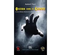 Oscuro come il crimine (Antologia)