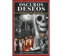 OSCUROS DESEOS: CUENTOS DE HORROR (CUENTOS DE OTROS MUNDOS)