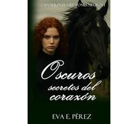 Oscuros secretos del corazón (Crespones negros, cuatrilogía Los Rosales -libro1-)
