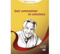 Oser communiquer en conscience [Francia] [DVD]