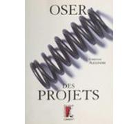 Oser Des Projets (ebook)