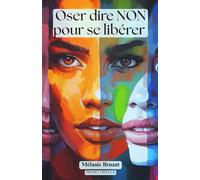 Oser dire non pour se libérer