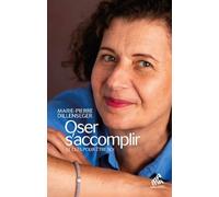 Oser s'accomplir: 12 clés pour être soi