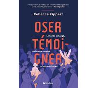 Oser témoigner: Le monde a changé, mais notre message ne doit pas changer