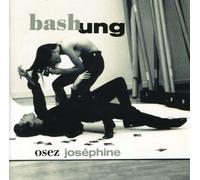 Osez Josephine by ALAIN BASHUNG (1998-01-14)