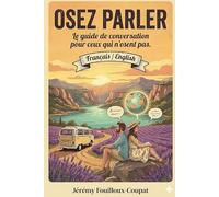 OSEZ PARLER: Le guide de conversation pour ceux qui n'osent pas