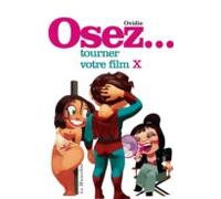 Osez Tourner Votre Film X (ebook)
