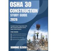 OSHA 30 CONSTRUCTION STUDY GUIDE 2026: Complete Exam Preparation with 500+ Practice Questions and In-Depth Safety Mastery