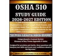 Osha 510 STUDY GUIDE 2026-2027 EDITION: “1,200 Practice Questions with Full Explanations, 12 Full-Length Mock Exams, and an 8-Week Study Plan | ... for the OSHA 510 Trainer Course Exam”
