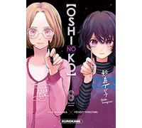 Oshi no ko - Tome 6