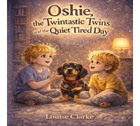 Oshie, the Twintastic Twins and The Quiet Tired Day (The Oshie Universe)
