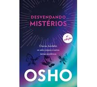 OSHO - DESVENDANDO MISTÉRIOS - 4 EDIÇÃO