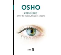 Osho-Emociones Libres Del Miedo,Los Celos Y L