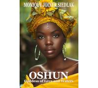 Oshun: Goddess of Love and Waters: 5 (Spirits of the Orishas)