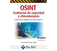 OSINT Auditorías de seguridad y ciberamenazas. Explorando la inteligencia de fuentes abiertas