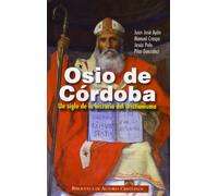 Osio De Cordoba: Un Siglo De La Historia (NORMAL)