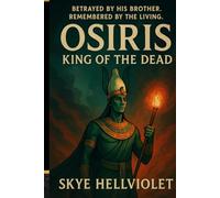 Osiris: King of the Dead (Egyptian Myths)