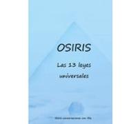 Osiris Las 13 Leyes Universales