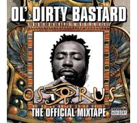 Osirus: the Official Mixtape/Parental Advisory by Ol' Dirty Bastard (2005-01-04)