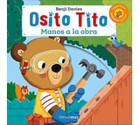 Osito Tito. ¡Manos a la obra!