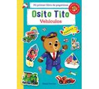 Osito Tito: Mi Primer Libro De Pegatinas. Vehiculos