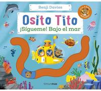 Osito Tito. ¡Sígueme! Bajo el mar
