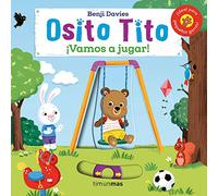 Osito Tito. ¡Vamos a jugar!