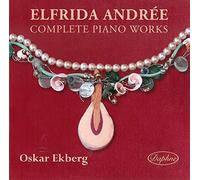 Oskar,Ekberg - Andrée, Elfrida : Intégrale de l'Oeuvre pour Piano