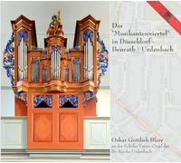 Oskar Gottlieb Blarr Das "Musikantenviertel" in Düsseldorf Benrath/Urd. (CD)