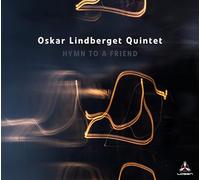 Oskar Lindberget Quintet - Hymn to a Friend