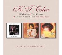 Oslin, K.T. - 80's Ladies / This Woman / Love In A Small Town