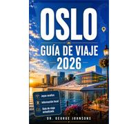 OSLO GUÍA DE VIAJE 2026: Fiordos, museos, gastronomía local y barrios históricos: consejos prácticos para quienes visitan la zona por primera vez y para quienes regresan.