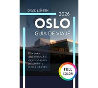 Oslo Guía de viaje 2026: Principales atracciones, los mejores lugares para visitar y consejos locales.
