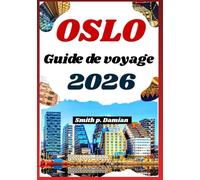 Oslo Guide de voyage 2026: Itinéraires privilégiés, histoires locales et trésors cachés pour les explorateurs de la ville