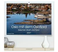 Oslo mit dem Oslofjord (hochwertiger Premium Wandkalender 2027 DIN A2 quer), Kunstdruck in Hochglanz: Entdecke die faszinierende Verbindung aus ... Weite und beeindruckender Landschaft.
