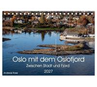 Oslo mit dem Oslofjord (Tischkalender 2027 DIN A5 quer), CALVENDO Monatskalender: Entdecke die faszinierende Verbindung aus nordischer Stadtatmosphäre, maritimer Weite und beeindruckender Landschaft.