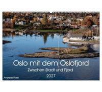 Oslo mit dem Oslofjord (Wandkalender 2027 DIN A2 quer), CALVENDO Monatskalender: Entdecke die faszinierende Verbindung aus nordischer Stadtatmosphäre, maritimer Weite und beeindruckender Landschaft.