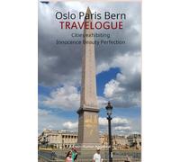 Oslo Paris Bern Travelogue