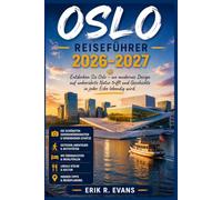 OSLO REISEFÜHRER 2026-2027: Spaziergänge durch die Nachbarschaft, nordische Küche und Tagesausflüge entlang des Fjords
