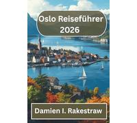 Oslo Reiseführer 2026: Eine freundliche Reise durch Norwegens pulsierende Hauptstadt