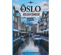 OSLO REISEFÜHRER 2026: Erleben Sie das reiche Erbe und die atemberaubende Natur der norwegischen Hauptstadt