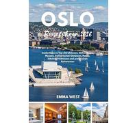 Oslo Reiseführer 2026: Insidertipps zu Top-Attraktionen, Geheimtipps, Museen, kulinarischen Genüssen, Hotels, lokalen Erlebnissen und praktischen Reiserouten