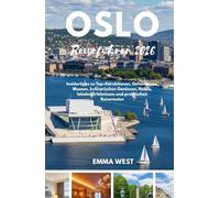 Oslo Reiseführer 2026: Insidertipps zu Top-Attraktionen, Geheimtipps, Museen, kulinarischen Genüssen, Hotels, lokalen Erlebnissen und praktischen Reiserouten